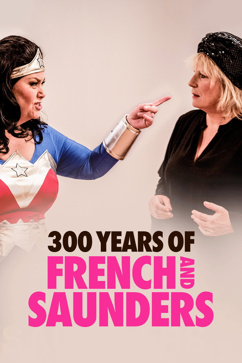 300 Years of French & Saunders (2017) TMDB poster
