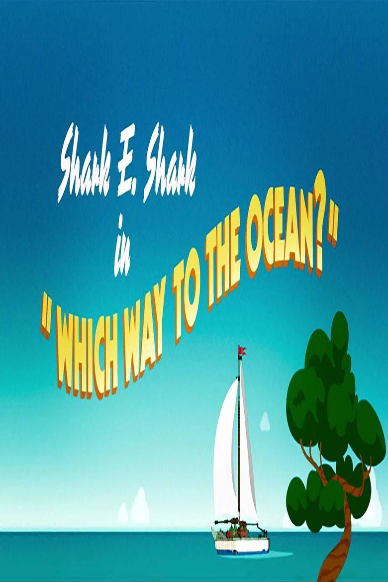 Shark E. Shark in "Which Way To The Ocean? (2017) TMDB poster