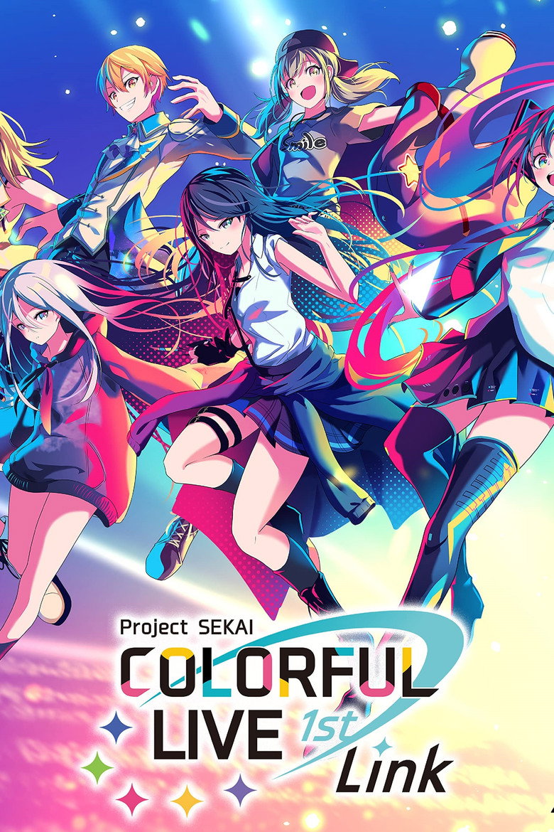 プロジェクトセカイ COLORFUL LIVE 1st - Link - (2022) TMDB poster