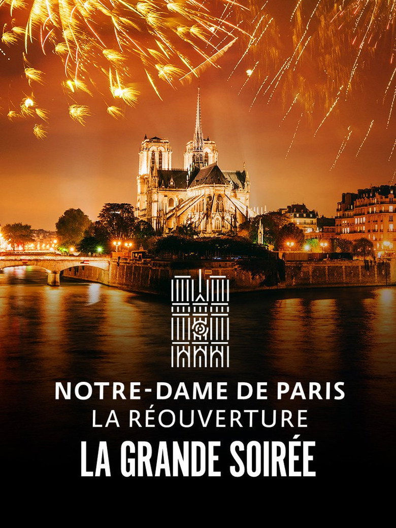 Notre-Dame de Paris : La Réouverture - La Grande Soirée (2024) TMDB poster