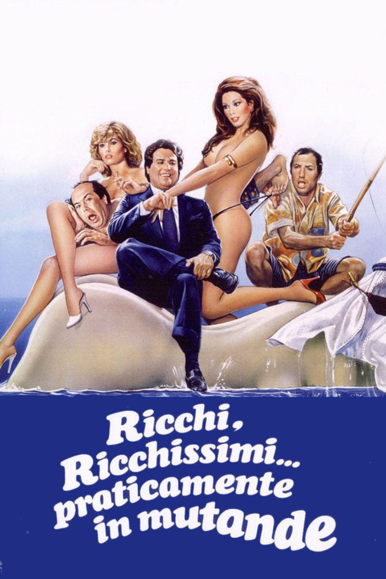 Ricchi, ricchissimi... praticamente in mutande (1982) TMDB poster