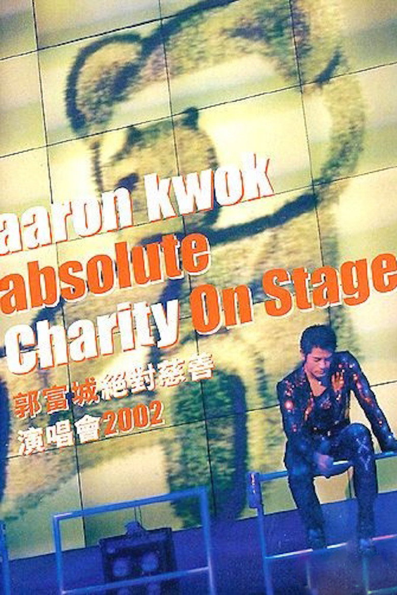 Aaron Kwok Absolute Charity in Stage (2002) TMDB poster