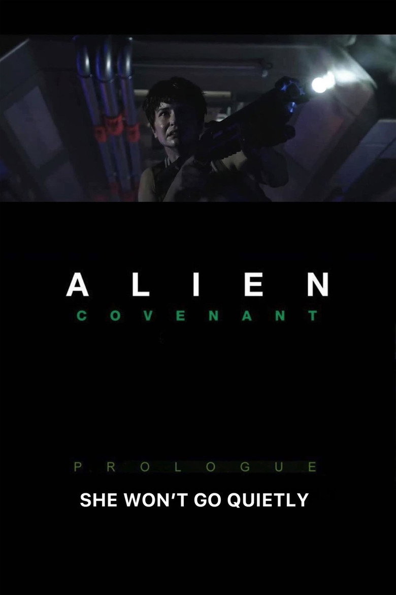 Alien: Covenant - She Won't Go Quietly (2017) TMDB poster