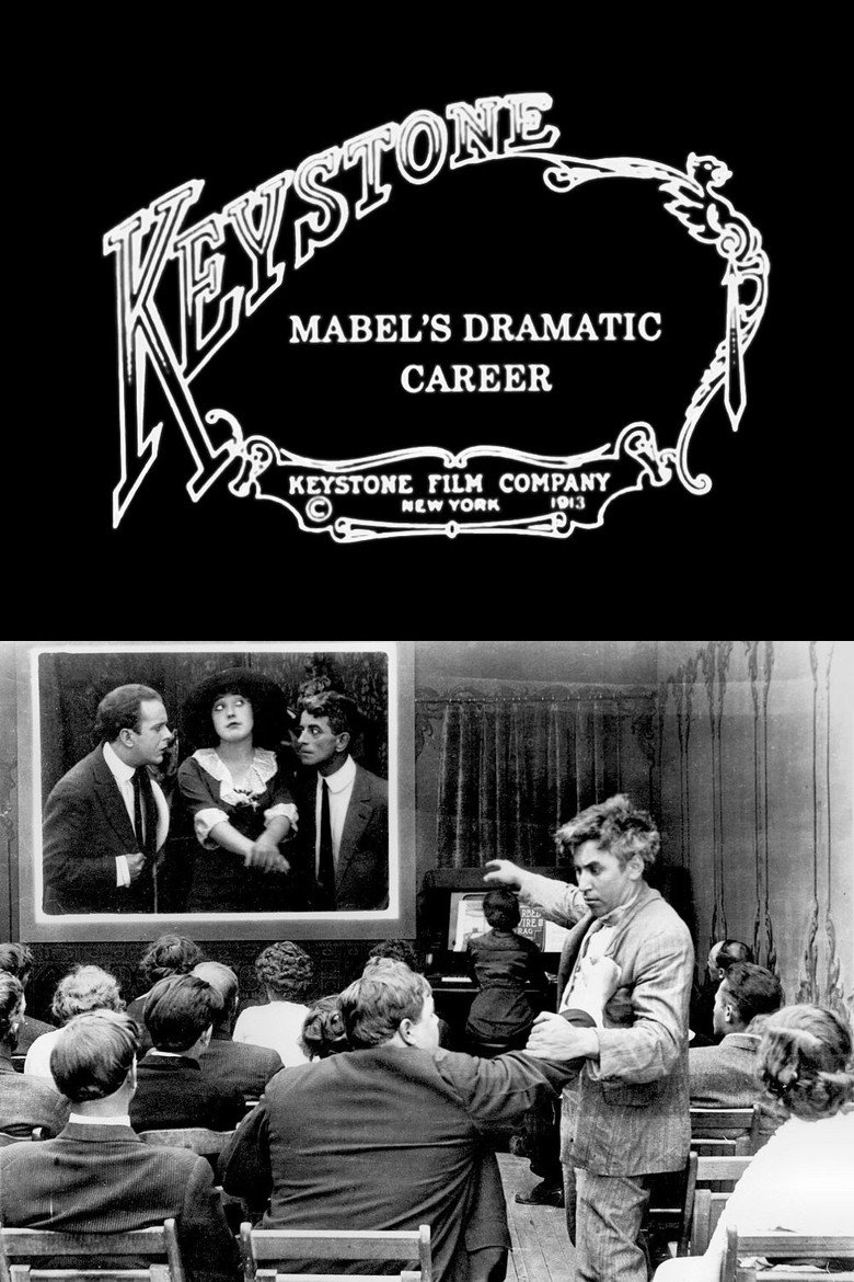 Mabel's Dramatic Career (1913) TMDB poster