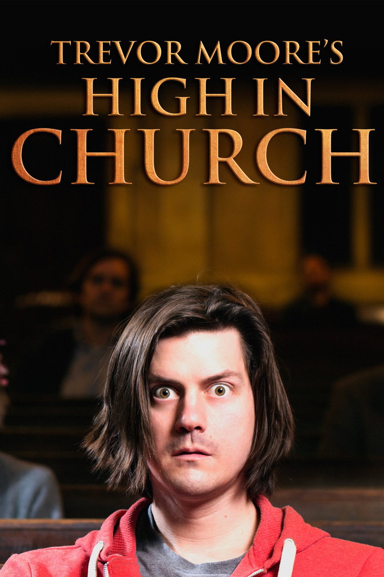 Trevor Moore: High In Church (2015) TMDB poster