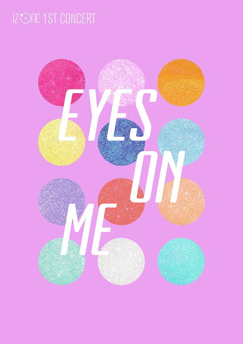 IZ*ONE - 1ST CONCERT IN JAPAN [EYES ON ME] (2021) TMDB poster