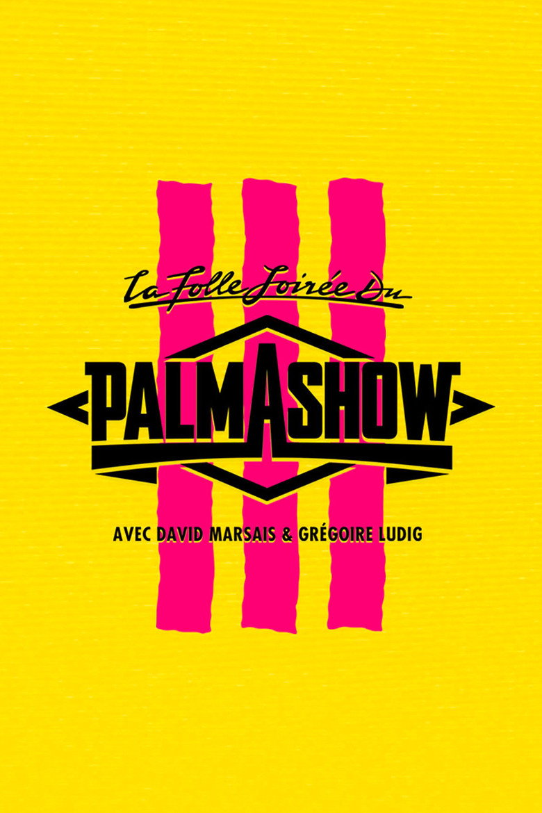 La Folle Soirée du Palmashow 3 (2016) TMDB poster