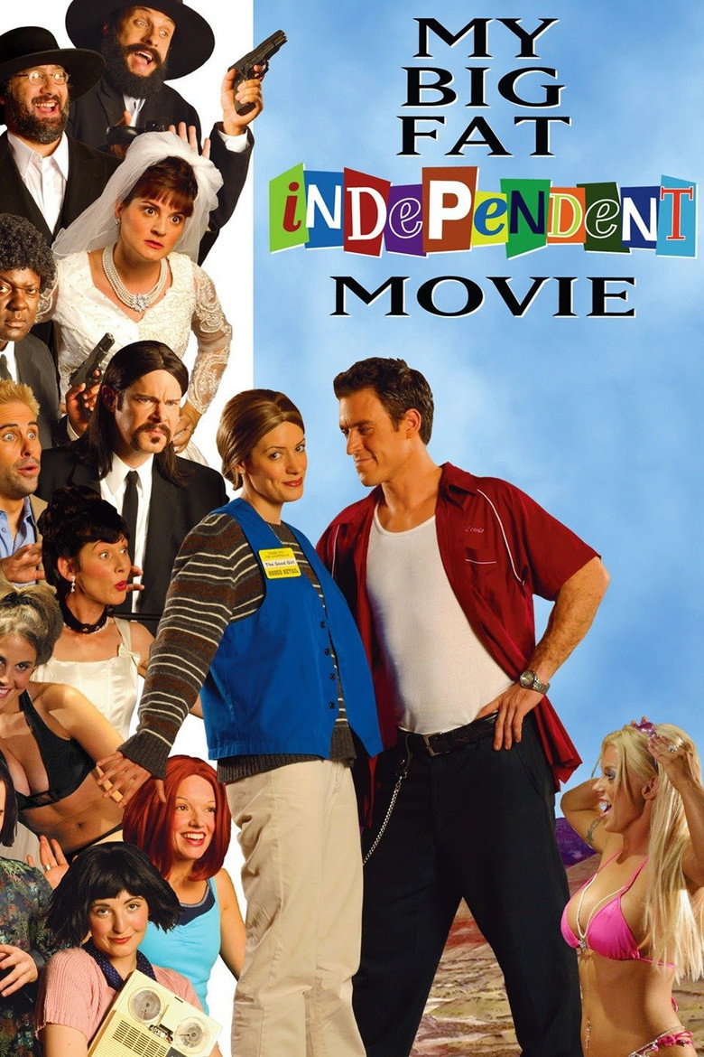 My Big Fat Independent Movie (2005) TMDB poster
