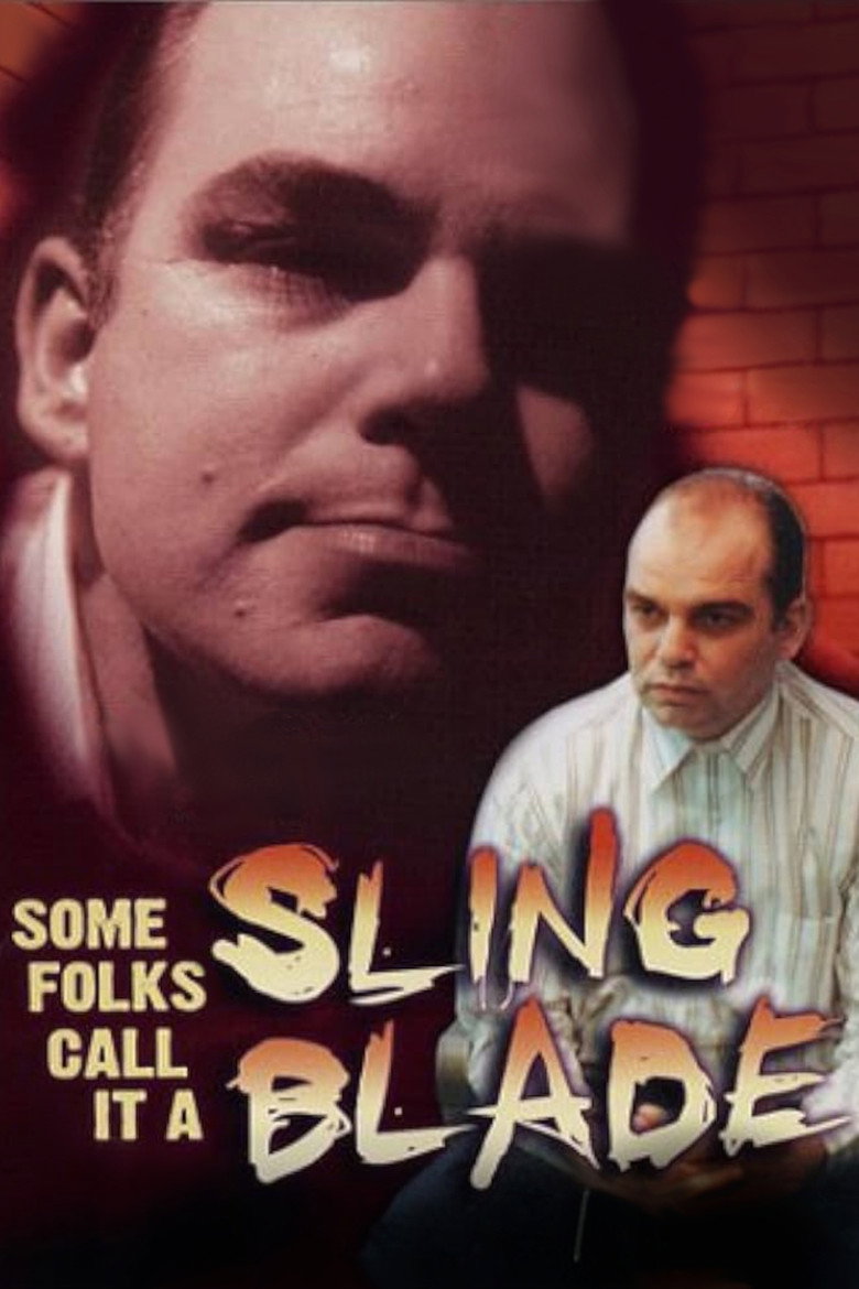 Some Folks Call It a Sling Blade (1994) TMDB poster