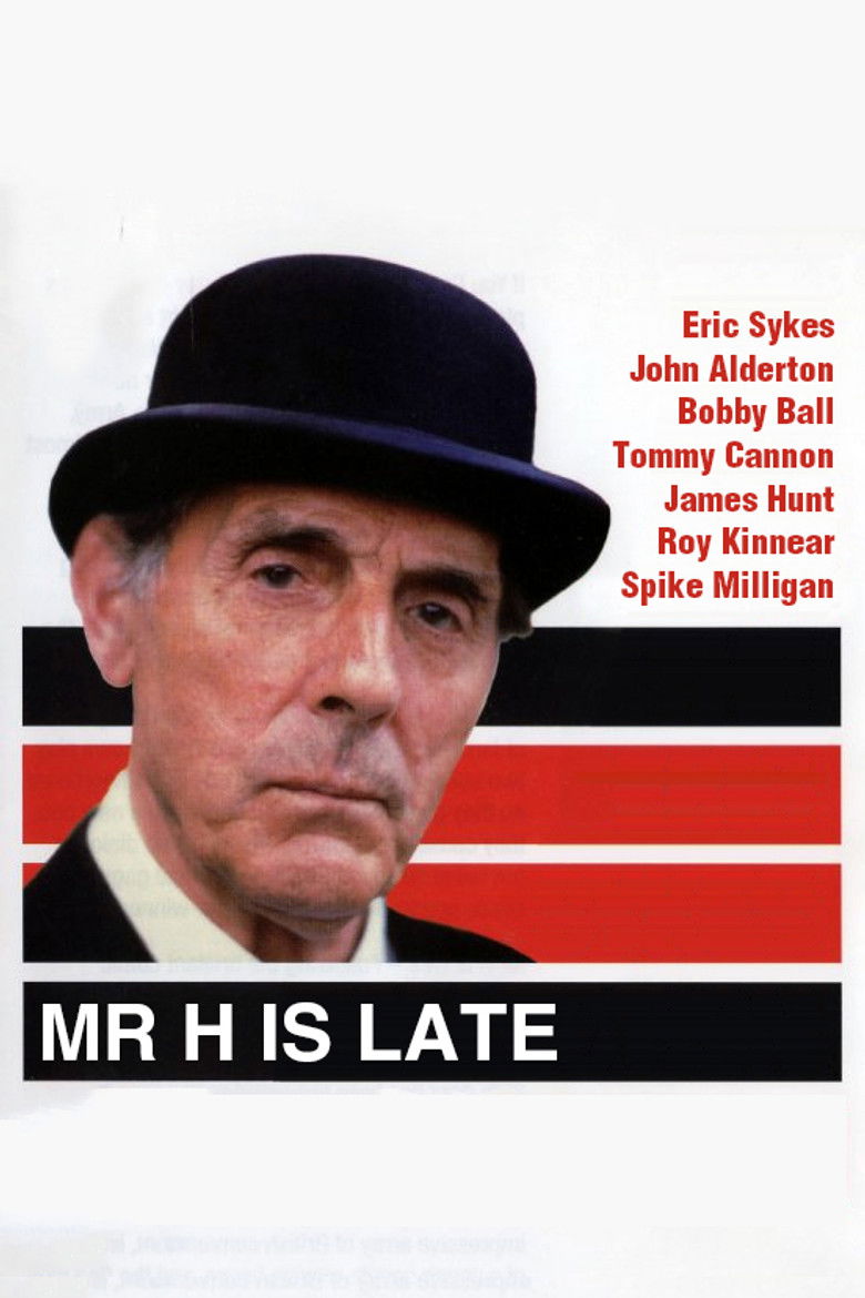 Mr. H Is Late