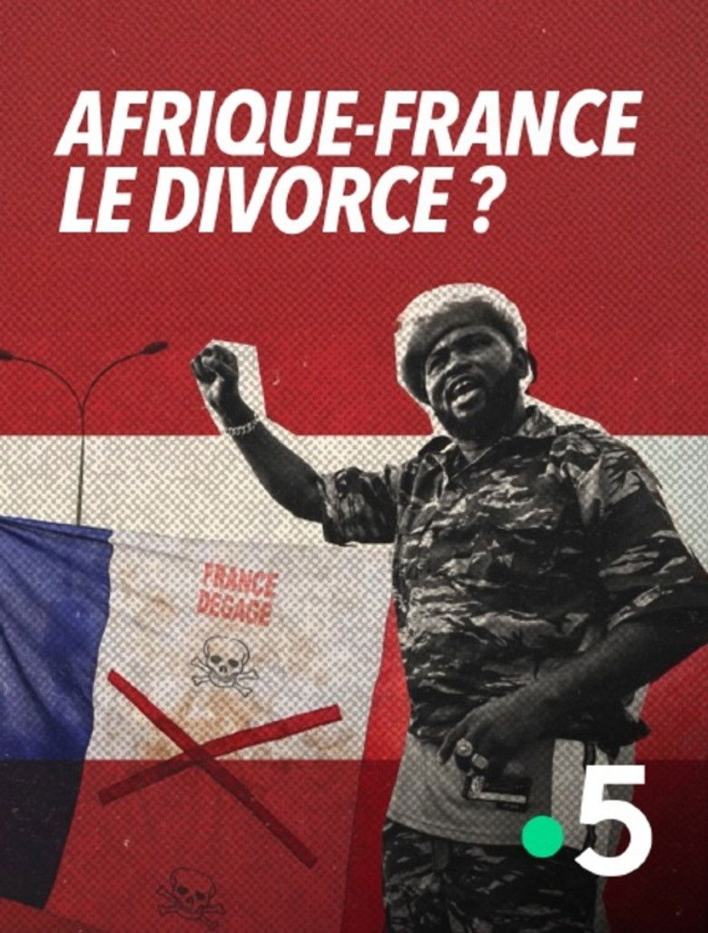 Afrique-France : le divorce ?
