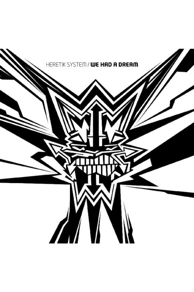 Heretik System: We Had A Dream