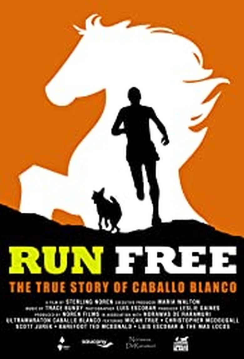 Run Free: The True Story of Caballo Blanco