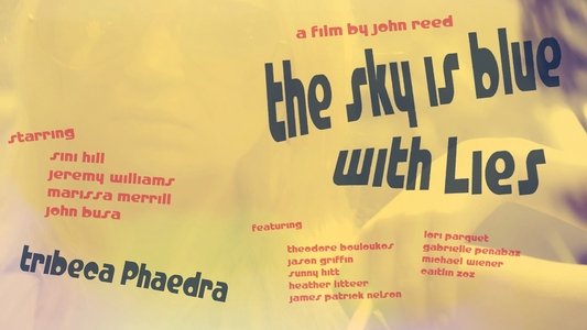 The Sky is Blue with Lies: Tribeca Phaedra
