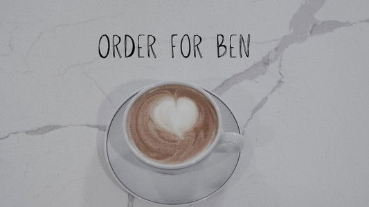 Order for Ben