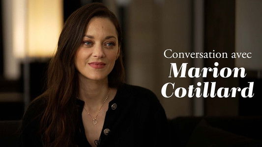 Conversation avec Marion Cotillard