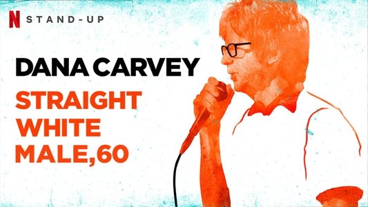 Dana Carvey: Straight White Male, 60