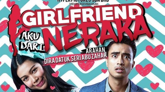 Girlfriend Aku Dari Neraka the Series