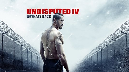Boyka: Undisputed IV
