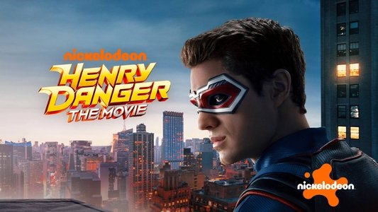 Henry Danger: The Movie