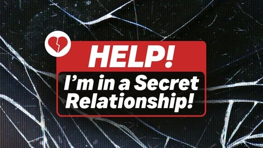 Help! I'm in a Secret Relationship!