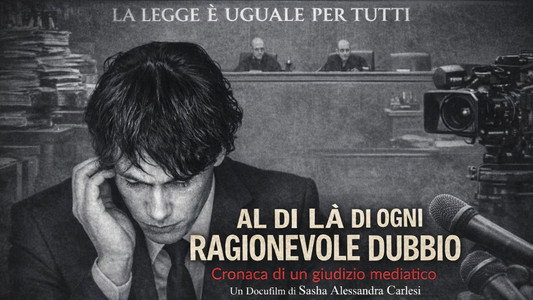 Al di là di ogni ragionevole dubbio (Cronaca di un giudizio mediatico)
