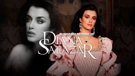 El extraño retorno de Diana Salazar