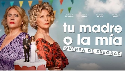 Tu madre o la mía: Guerra de suegras
