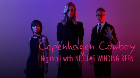Copenhagen Cowboy: I neonlyset med Nicolas Winding Refn
