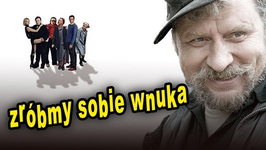 Zróbmy sobie wnuka