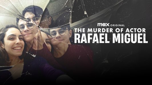 O Assassinato do Ator Rafael Miguel