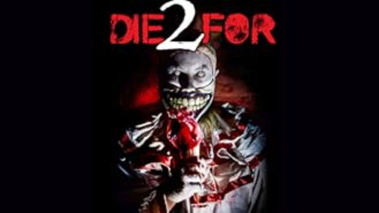 2 Die For