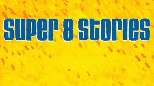 Super 8 Stories