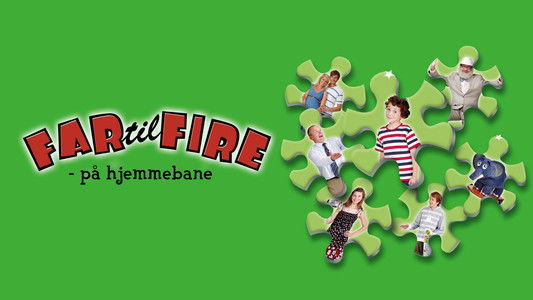 Far til fire - på hjemmebane