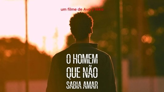 O Homem Que Não Sabia Amar