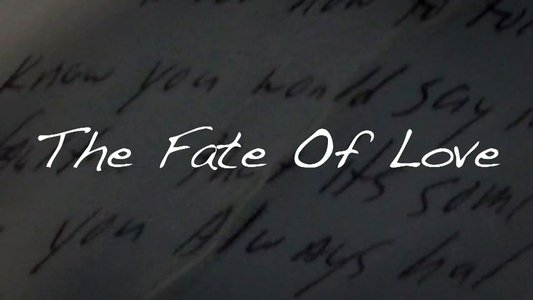 The Fate of Love