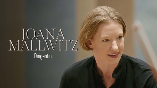 Joana Mallwitz - Dirigentin Der Weg nach Berlin