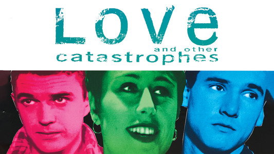 Love and Other Catastrophes