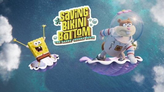 Saving Bikini Bottom: The Sandy Cheeks Movie