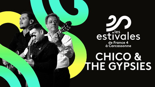 Les estivales de Culturebox Chico & The Gypsies