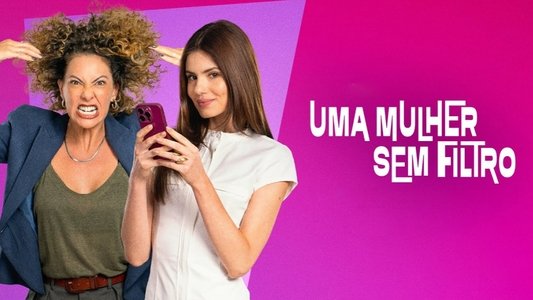 Uma Mulher Sem Filtro