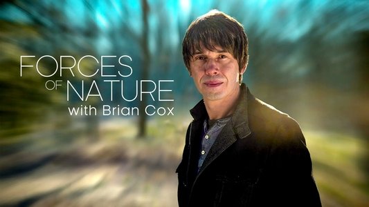 Forces of Nature with Brian Cox