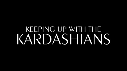 Keeping Up with the Kardashians