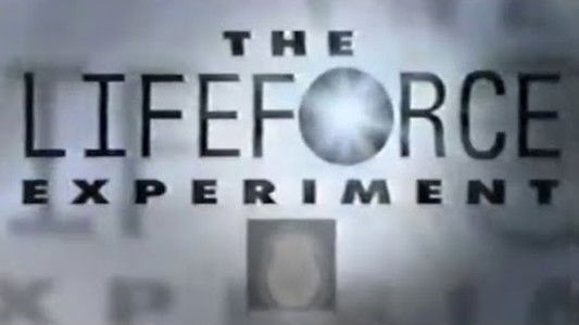 The Lifeforce Experiment