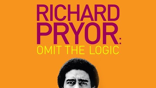 Richard Pryor: Omit the Logic