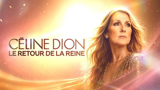 Céline Dion : Le Retour de la Reine