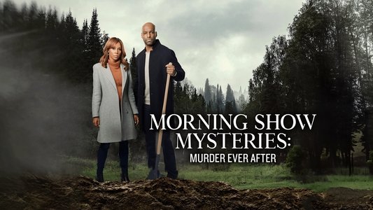 Morning Show Mysteries: Murder Ever After