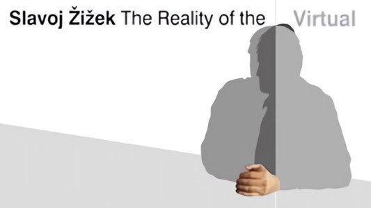 Slavoj Žižek: The Reality of the Virtual