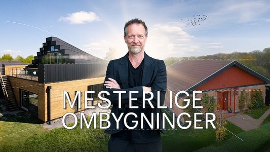 Mesterlige ombygninger