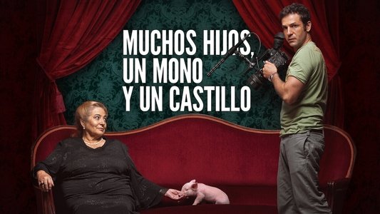 Muchos hijos, un mono y un castillo
